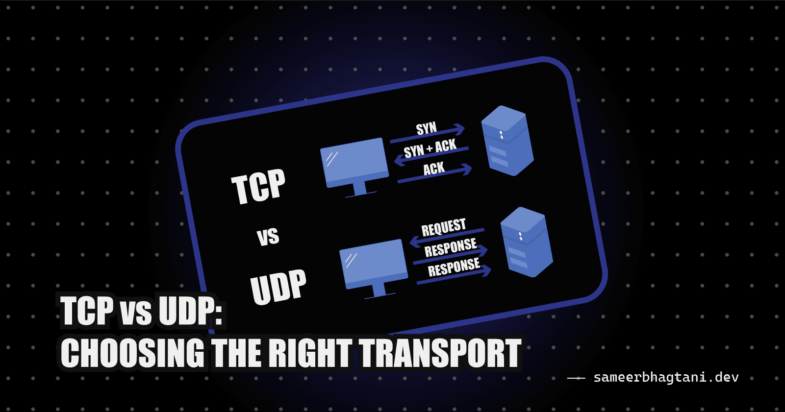 TCP vs UDP: Choosing the Right Transport