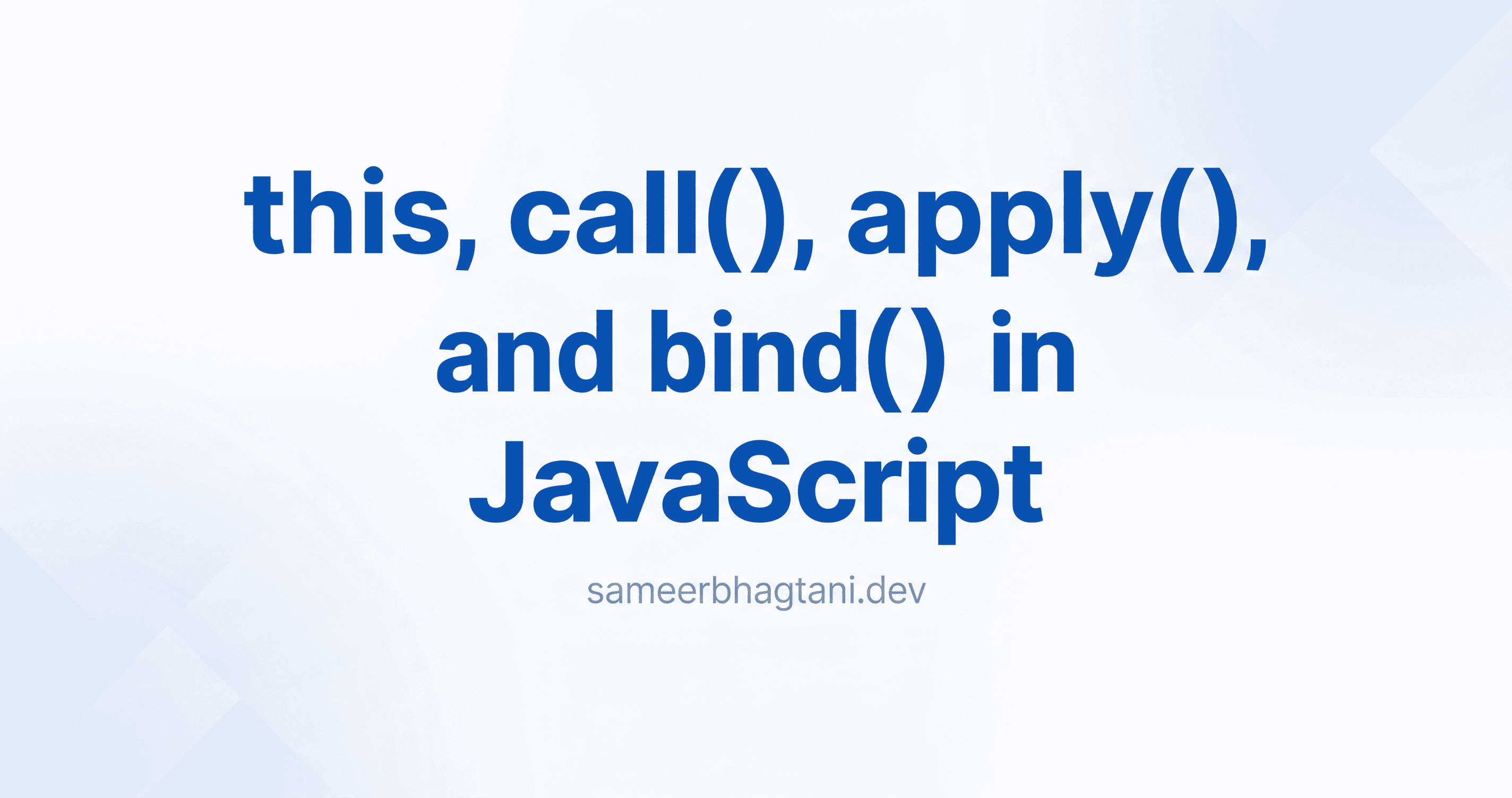 The Magic of this, call(), apply(), and bind() in JavaScript
